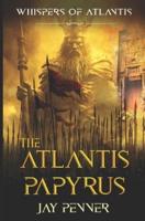 The Atlantis Papyrus: Not all secrets are worth revealing