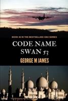 Code Name Swan 53