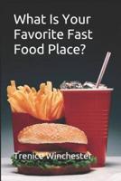 What Is Your Favorite Fast Food Place?