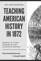 Teaching American History in 1872