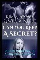 Can You Keep A Secret? Repercussions of a Hidden Agenda