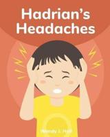 Hadrian's Headaches