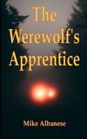 The Werewolf's Apprentice: A story of shifter revenge and survival