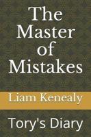 The Master of Mistakes: Tory's Diary