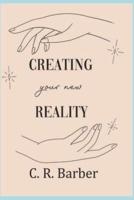 Creating Your New Reality