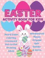 Easter Activity Book for Kids Board Game Coloring Crossword Dot-to-Dot Drawing Jokes Wordsearch Mazes Origami Quiz Sudoku and more...: Black and white version