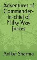 Adventures of Commander-in-Chief of Milky Way Forces