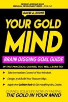 Your Gold Mind