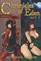 Chronicles of Eden: Season II - Act I