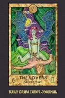 Daily Draw Tarot Journal, The Lovers Succubus