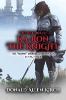 The Return of Ka-Ron the Knight
