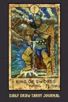 Daily Draw Tarot Journal, King of Swords Viking