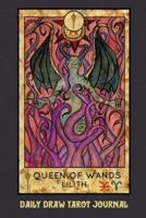 Daily Draw Tarot Journal, Queen of Wands Lilith