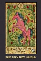 Daily Draw Tarot Journal Two of Cups Unicorn