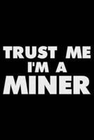 Trust Me I'm A Miner
