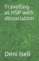 Travelling as Hsp With Dissociation