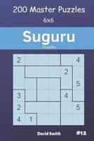 Suguru Puzzles - 200 Master Puzzles 6X6 Vol.12