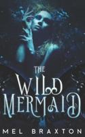 The Wild Mermaid