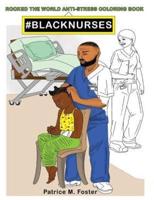 #BLACKNURSES: ROCKED THE WORLD ANTI-STRESS COLORING BOOK