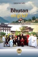 Bhutan có gì lạ?: Ký sự và hình ảnh về một chuyến đi Bhutan