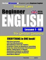 Preston Lee's Beginner English Lesson 1 - 60 For Serbian Speakers (British Version)