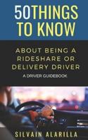 50 Things to Know About Being a Rideshare and Delivery Driver