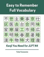 Easy to Remember Full Vocabulary Kanji You Need for Jlpt N4: Practice Reading, Writing Kanji Vocab Flash Cards and Characters Exercise Book for New 20