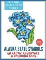 Alaska State Symbols: An Arctic Adventure & Coloring Book