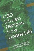 CBD Infused Recipes for a Happy Life