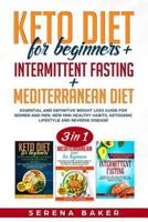 Keto Diet for Beginners + Intermittent Fasting + Mediterranean Diet