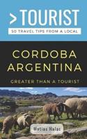 Greater Than a Tourist- Cordoba Argentina