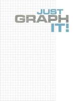Just Graph It!