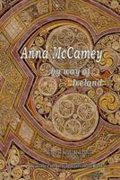 Anna McCamey, by Way of Ireland