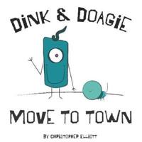 Dink and Doagie Move to Town