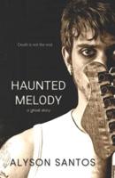 Haunted Melody