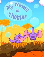 My Name is Thomas: 2 Workbooks in 1! Personalized Primary Name and Letter Tracing Workbook for Kids Learning How to Write Their First Name and the Alphabet, Practice Paper with 1" Ruling Designed for Children in Preschool and Kindergarten