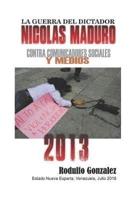 La Guerra Del Dictador Nicolas Maduro