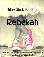 Bible Study for Girls - Rebekah