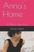 Anna's Home: A Play