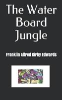 The Water Board Jungle