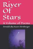 River Of Stars: A Volume of Poems