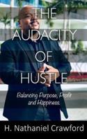 The Audacity of Hustle