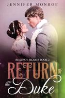 Return of the Duke: Regency Hearts Book 2