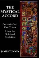 The Mystical Accord: Sutras to Suit our Times, Lines for Spiritual Evolution