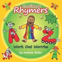 Confident Rhymers - Work Out Worries