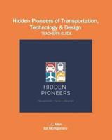 Hidden Pioneers of Transportation, Technology & Design Teacher's Guide
