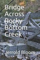 Bridge Across Rocky Bottom Creek