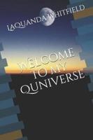 Welcome to My Quniverse