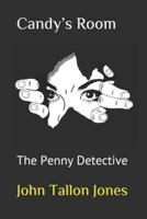 Candy's Room: The Penny Detective