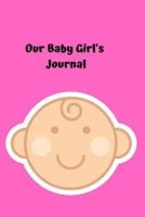 Our Baby Girl's Journal